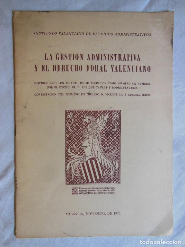 Livros em segunda m&atilde;o: LA GESTION ADMINISTRATIVA Y EL DERECHO FORAL VALENCIANO. TAULET Y RODRIGUEZ LUESO ENRIQUE. 1976