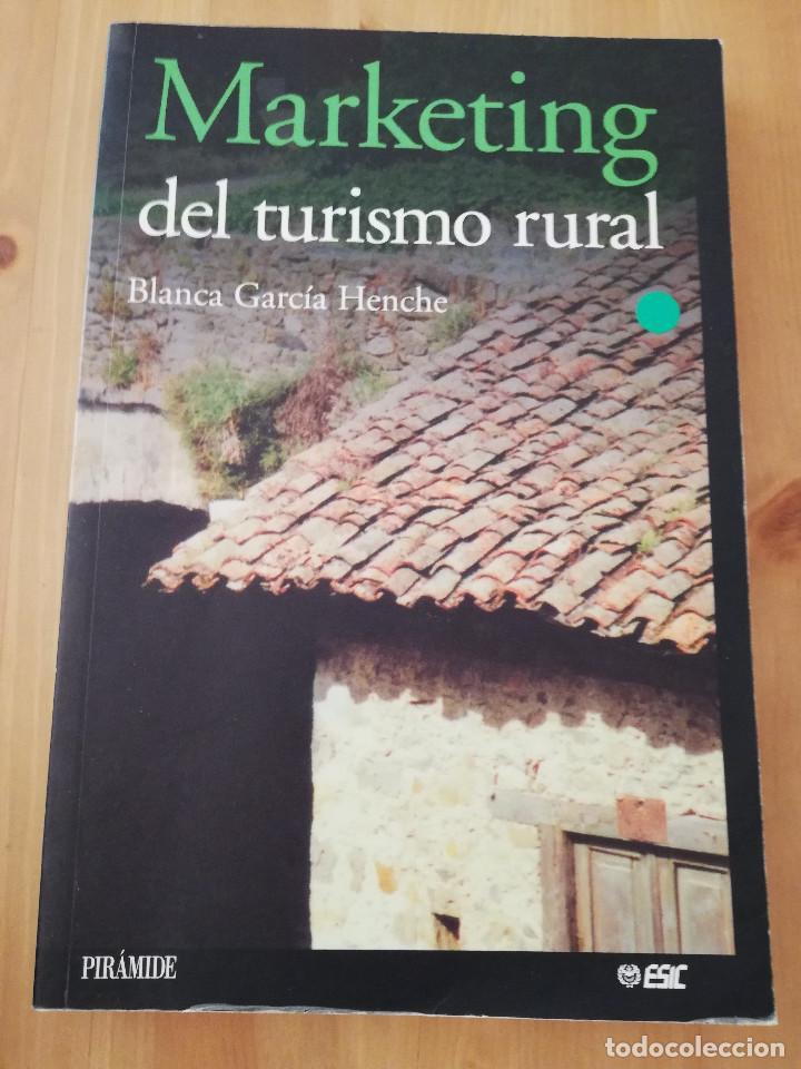 Libri di seconda mano: MARKETING DEL TURISMO RURAL (BLANCA GARC&Iacute;A HENCHE)