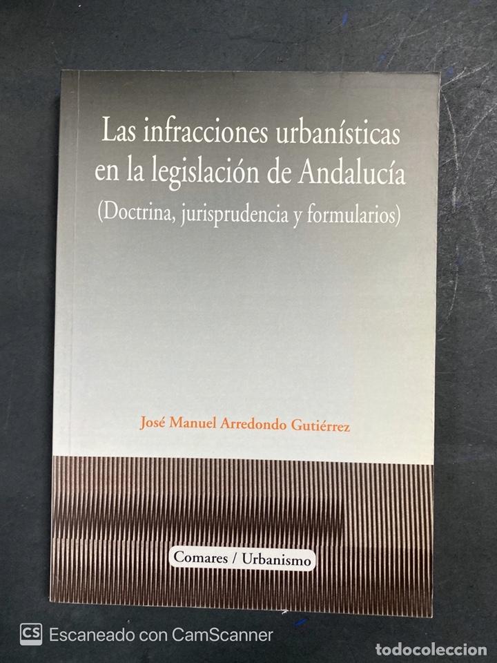 Second hand books: LAS INFRACCIONES UBAN&Iacute;STICAS EN LA LEGISLACI&Oacute;N DE ANDALUC&Iacute;A. J.M. ARREDONDO. GRANADA, 2004.PAGS:268