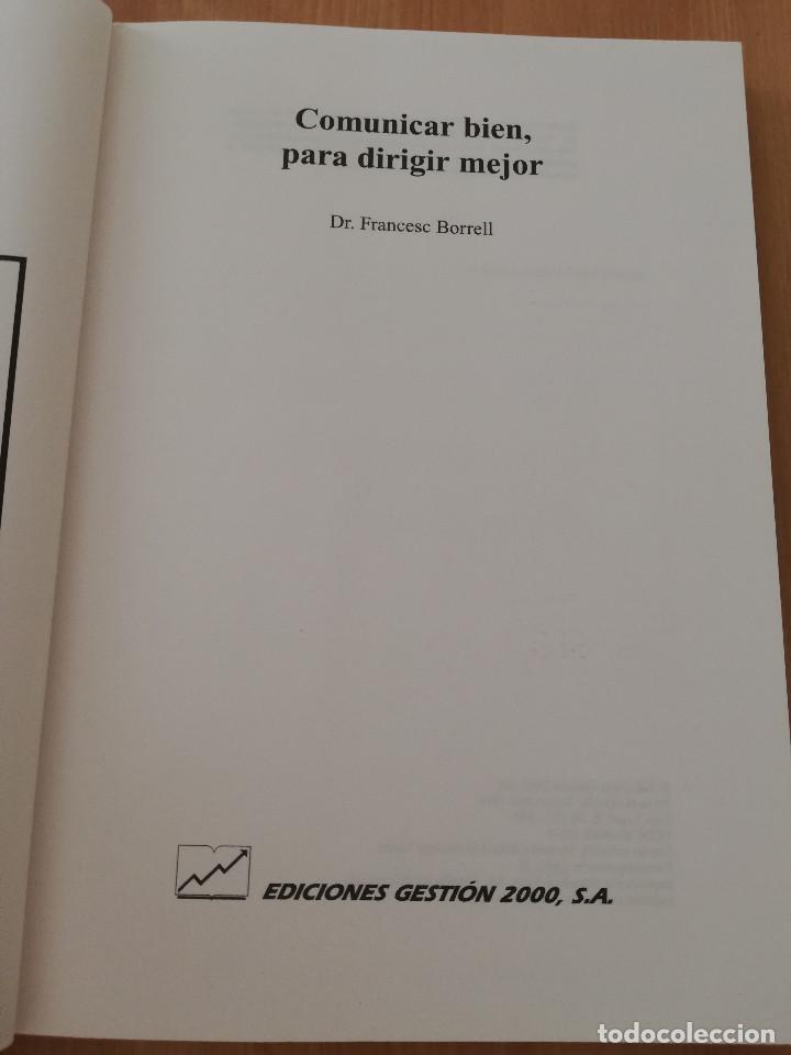 Libros de segunda mano: COMUNICAR BIEN PARA DIRIGIR MEJOR (FRANCESC BORRELL) - Foto 2