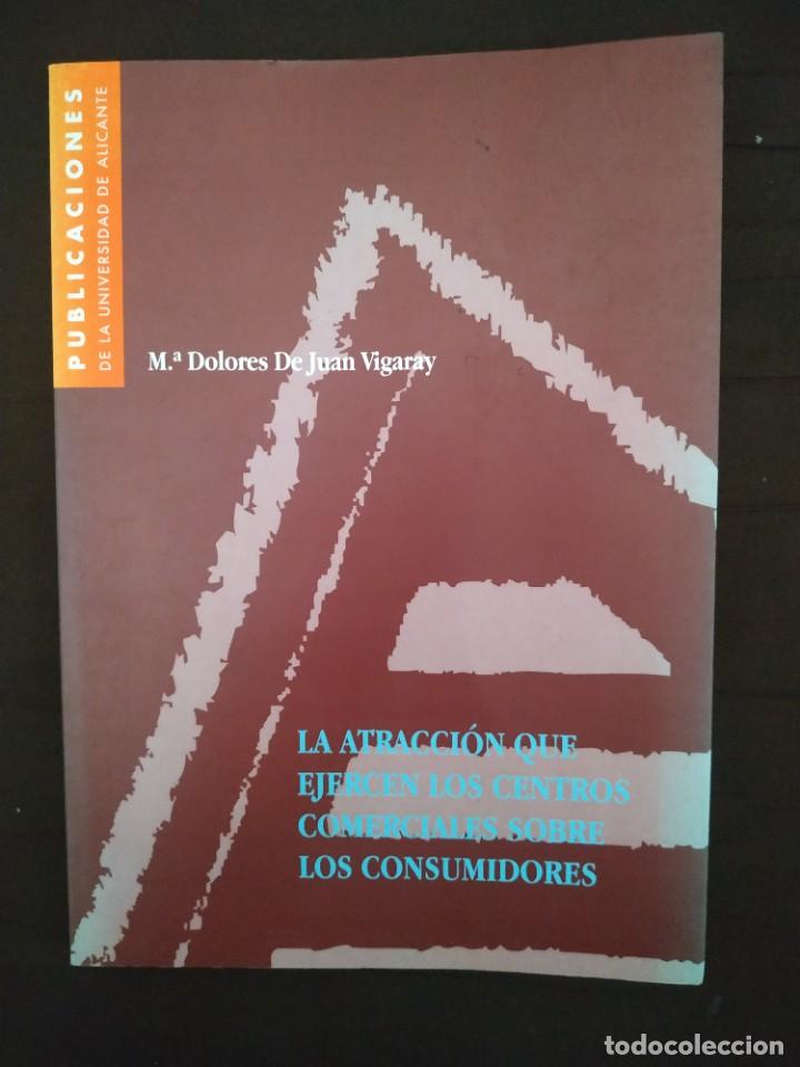 Second hand books: MARKETING / LA ATRACCI&Oacute;N QUE EJERCEN LOS CENTROS COMERCIALES SOBRE LOS CONSUMIDORES