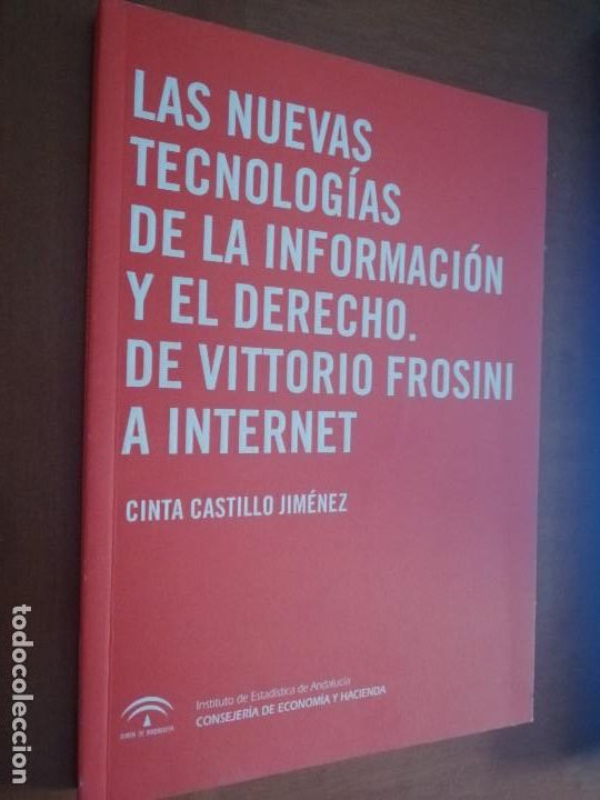 Libri di seconda mano: LAS NUEVAS TECNOLOG&Iacute;AS DE LA INFORMACI&Oacute;N Y EL DERECHO. VITTORIO FROSINI A INTERNET. CINTA CASTILLO