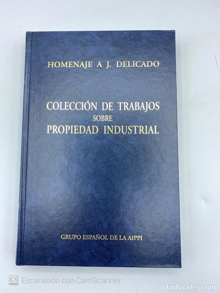 Second hand books: COLECCI&Oacute;N DE TRABAJOS SOBRE PROPIEDAD INDUSTRIAL. HOMENAJE A J. DELICADO.BARCELONA, 1966.PAGS:482