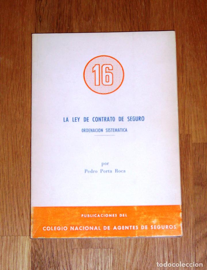 Libri di seconda mano: LA LEY DEL CONTRATO DE SEGURO : Ordenaci&oacute;n sistem&aacute;tica / por Pedro Porta Roca
