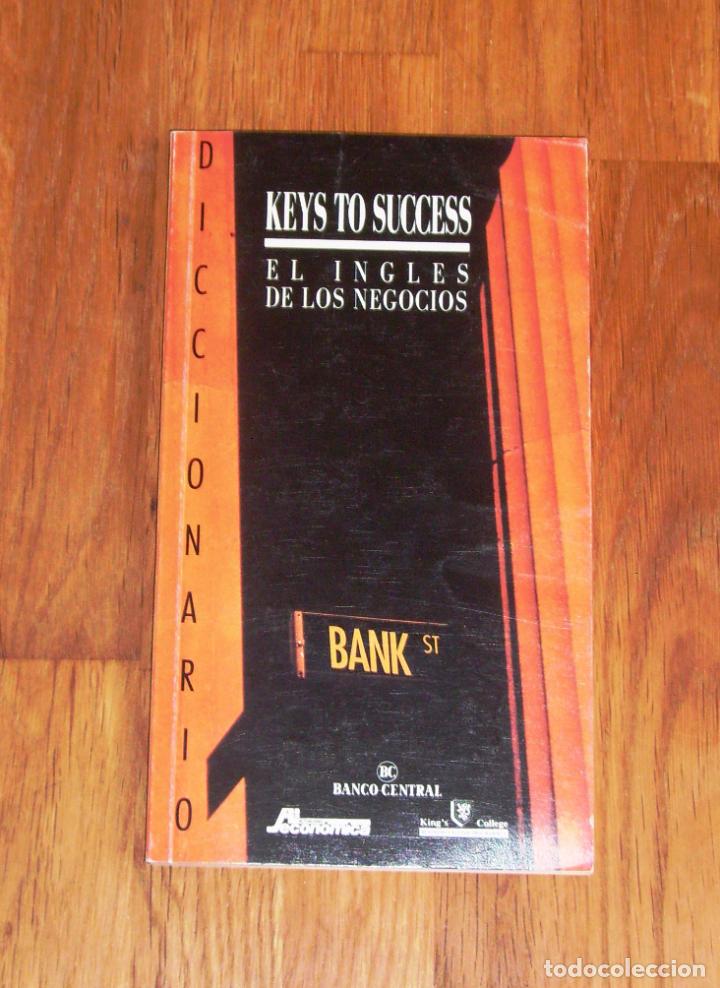 Libri di seconda mano: KEY TO SUCCESS : El ingl&eacute;s de los negocios / Actualidad Econ&oacute;mica