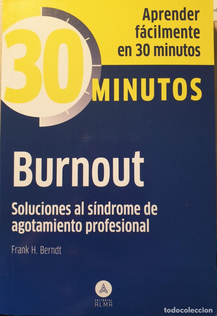 Second hand books: BURNOUT. SOLUCIONES AL SINDROME DE AGOTAMIENTO PROFESIONAL. - BERNDT, Frank H.