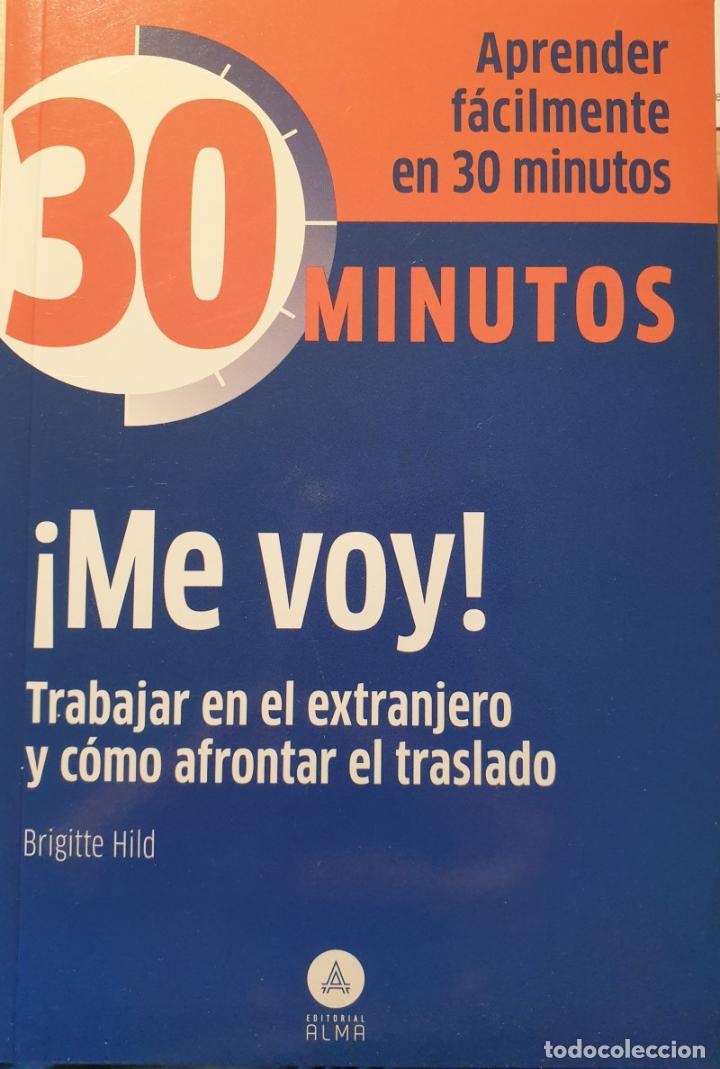 Libri di seconda mano: &iexcl;ME VOY! TRABAJAR EN EL EXTRANJERO Y COMO AFRONTAR EL TRASLADO. - HILD, Brigitte.