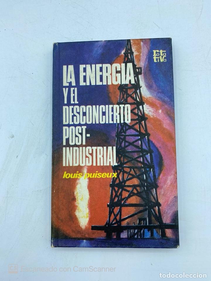 Gebrauchte B&uuml;cher: LA ENERGIA Y EL DESCONCIERTO POST-INDUSTRIAL. LOUIS PUISEUX. PLAZA & JANES EDITORES. BARCELONA,1974
