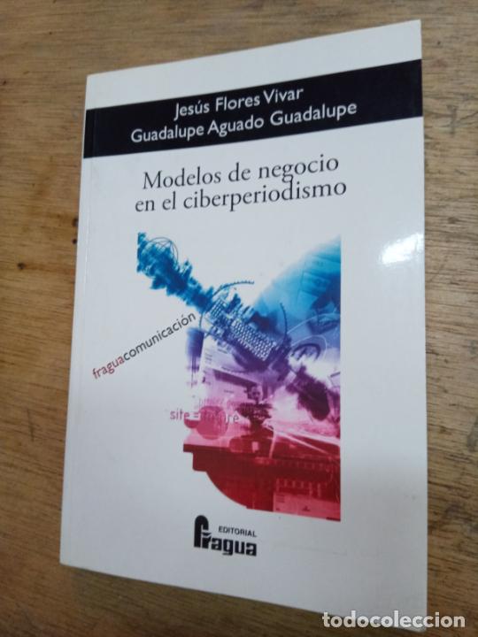 Gebrauchte B&uuml;cher: Jes&uacute;s Flores Vivar y Guadalupe Aguado: Modelos de negocio en el ciberperiodismo