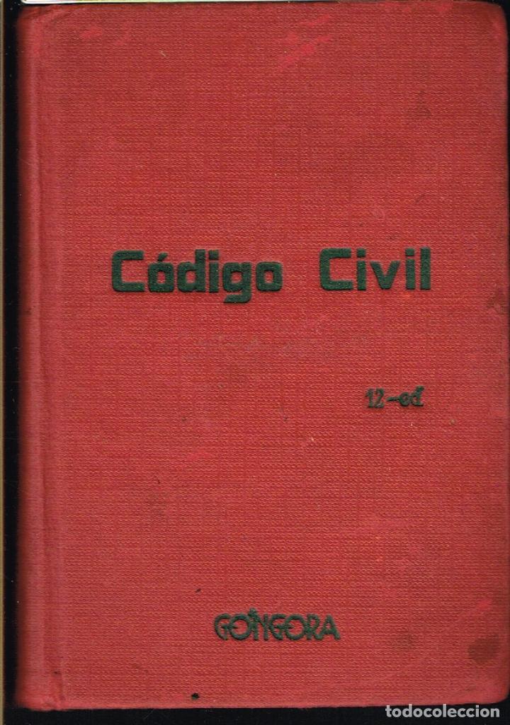 Libros de segunda mano: C&Oacute;DIGO CIVIL - ED. G&Oacute;NGORA - 1965 - Foto 1