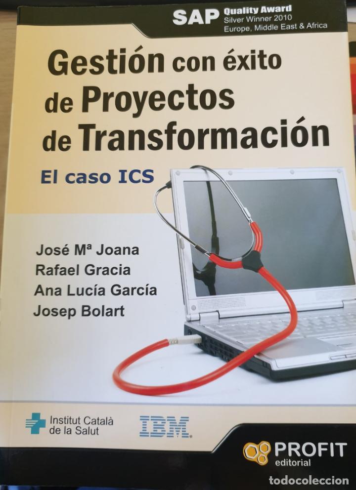 Libri di seconda mano: GESTION CON &Eacute;XITO DE PROYECTOS DE TRANSFORMACION. EL CASO ICS. - JOANA/GRACIA/GARCIA/BOLART, Jose M&ordf;