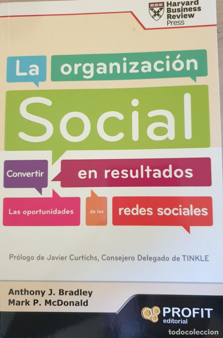 Libri di seconda mano: LA ORGANIZACI&Oacute;N SOCIAL. CONVERTIR EN RESULTADOS LAS OPORTUNIDADES DE LAS REDES SOCIALES. - BRADLEY/M