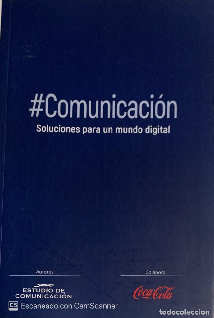 Second hand books: ESTUDIO DE COMUNICACI&Oacute;N. #Comunicaci&oacute;n. Soluciones para un mundo digital. Madrid, 2017.