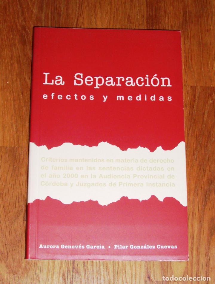 Libri di seconda mano: La separaci&oacute;n : efectos y medidas / Aurora Genov&eacute;s Garc&iacute;a, Pilar Gonz&aacute;lez Cuevas