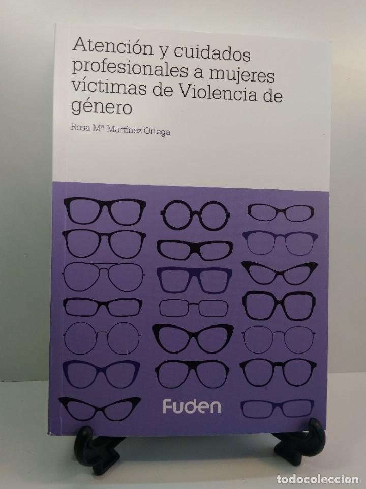 Libri di seconda mano: ATENCI&Oacute;N Y CUIDADOS PROFESIONALES A MUJERES V&Iacute;CTIMAS DE VIOLENCIA DE G&Eacute;NERO. MART&Iacute;NEZ ORTEGA, Rosa M