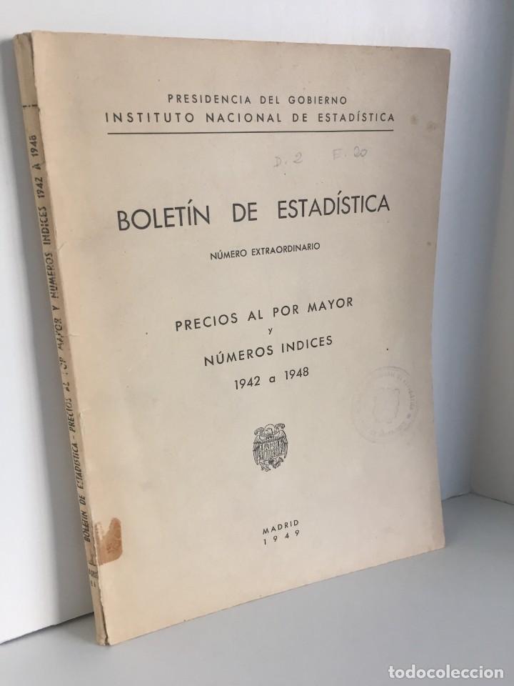 Libri di seconda mano: BOLET&Iacute;N DE ESTAD&Iacute;STICA. N&Uacute;MERO EXTRAORDINARIO. PRECIOS AL POR MAYOR Y N&Uacute;MEROS INDICES. 1942 A 1948.