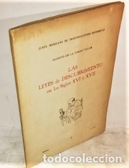 Libros de segunda mano: ERNESTO DE LA TORRE VILLAR ... LAS LEYES DE DESCUBRIMIENTO EN LOS SIGLOS XVI Y XVII ... 1948