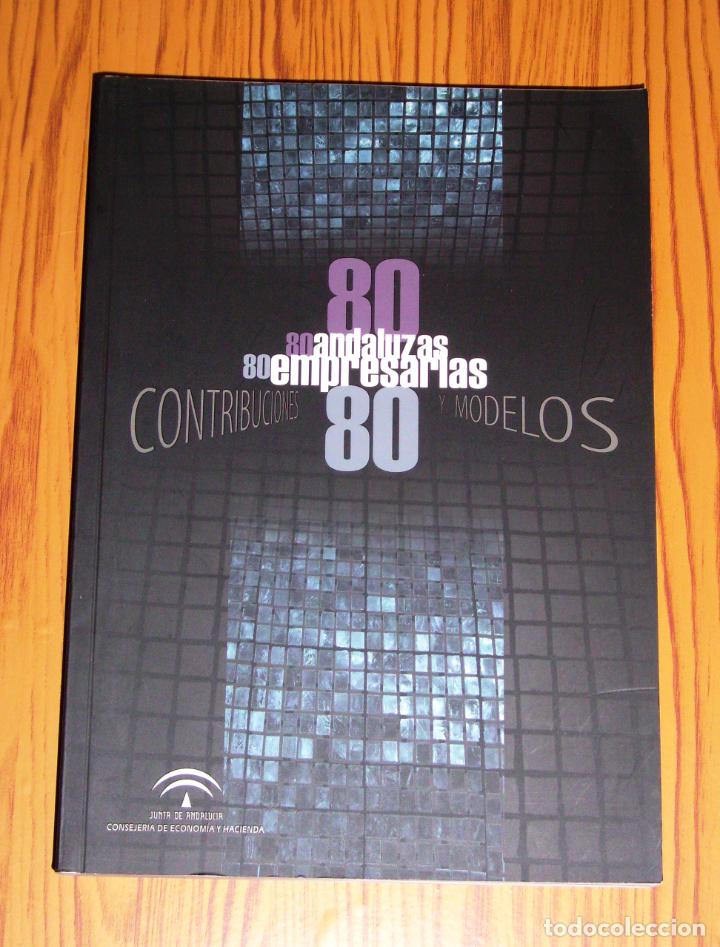 Libri di seconda mano: 80 ANDALUZAS, 80 EMPRESARIAS : contribuciones y modelos / coordinaci&oacute;n, M&ordf; Dolores Portillo Ord&oacute;&ntilde;ez.