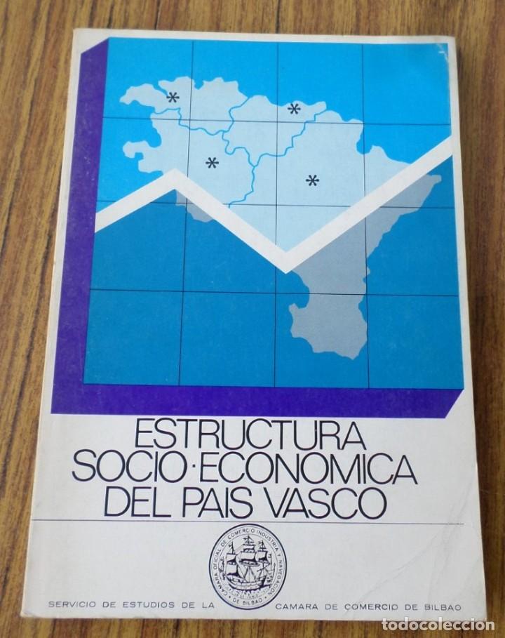Gebrauchte B&uuml;cher: Estructura socio econ&oacute;mica del pa&iacute;s vasco - C&aacute;mara comercio de Bilbao 1977