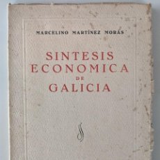 Libros de segunda mano: SINTESIS ECONOMICA DE GALICIA - MARCELINO MARTINEZ MORAS - 1958 - FARO DE VIGO. Lote 223605371