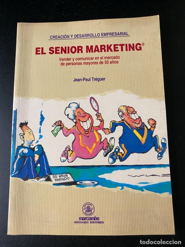 Second hand books: EL SENIOR MARKETING. JEAN-PAUL TR&Eacute;GUER. BOIXAREU EDITORES. BARCELONA, 1995. PAGS: 123