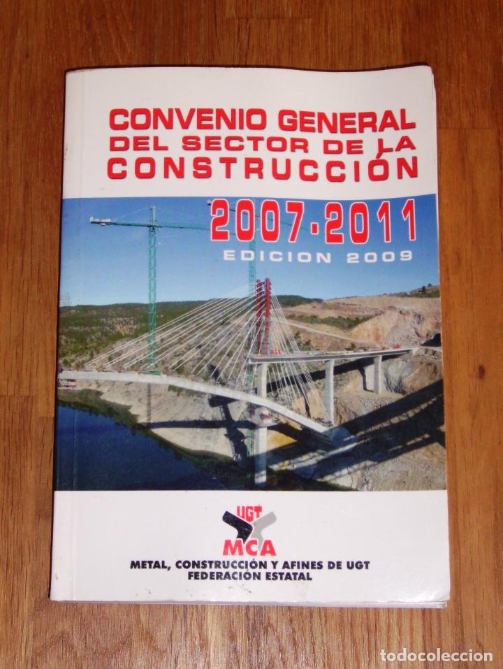 Libri di seconda mano: CONVENIO GENERAL DEL SECTOR DE LA CONSTRUCCI&Oacute;N 2007-2011. - Edici&oacute;n 2009. - MCA-UGT