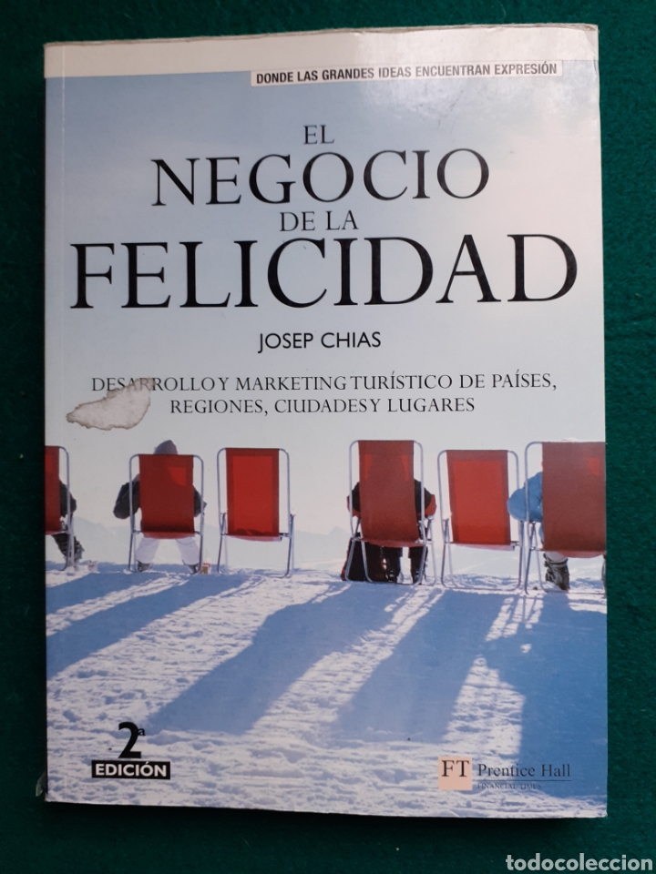 Libri di seconda mano: El negocio de la felicidad. Desarrollo y marketing tur&iacute;stico de pa&iacute;ses, regiones, ciudades y lugares