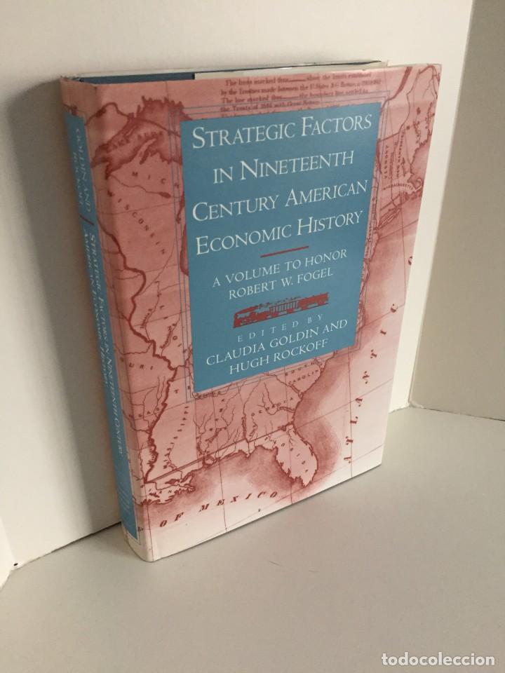 Libri di seconda mano: STRATEGIC FACTORS IN NINETEENTH CENTURY AMERICAN ECONOMIC HISTORY. HISTORIA ECON&Oacute;MICA AMERICANA.
