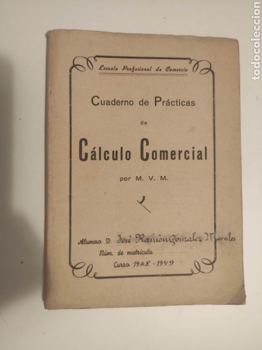 Libros de segunda mano: CUADERNO PR&Aacute;CTICAS CALCULO COMERCIAL ESCUELA COMERCIO 1948 - Foto 1