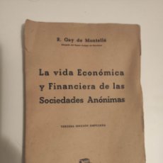 Libros de segunda mano: VIDA ECONÓMICA Y FINANCIERA SOCIEDADES ANONIMAS GAY DE MONTELLA. Lote 224758781