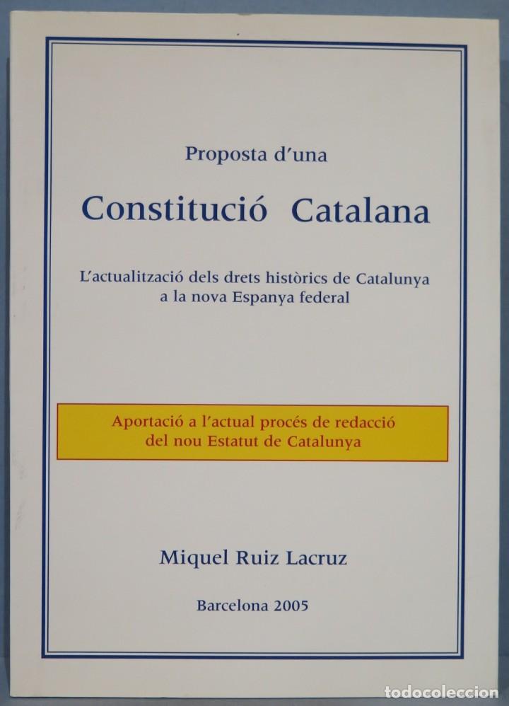 Gebrauchte B&uuml;cher: PROPOSTA D&acute;UNA CONSTITUCIO CATALANA. L&acute;actualitzacio dels drets historics de Catalunya a la nova Esp
