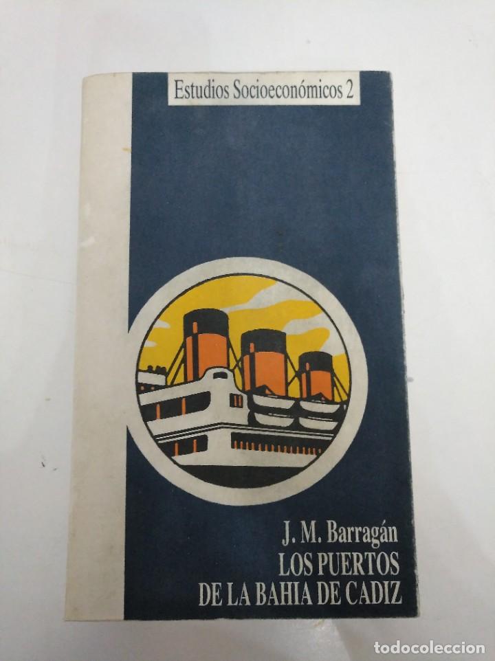 Libros de segunda mano: Libro &rdquo;Los puertos de la Bah&iacute;a de C&aacute;diz&rdquo;, de J.M. Barrag&aacute;n
