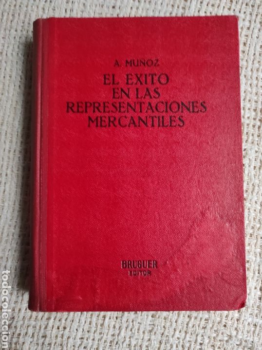 Libri di seconda mano: El &eacute;xito en las representaciones mercantiles. Alberto Mu&ntilde;oz. 1950