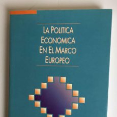 Libros de segunda mano: LA POLÍTICA ECONÓMICA EN EL MARCO EUROPEO (PIERRE MAILLET; MINERVA; 1995) ECONOMÍA ¡ORIGINAL! 1ª ED.. Lote 230359195