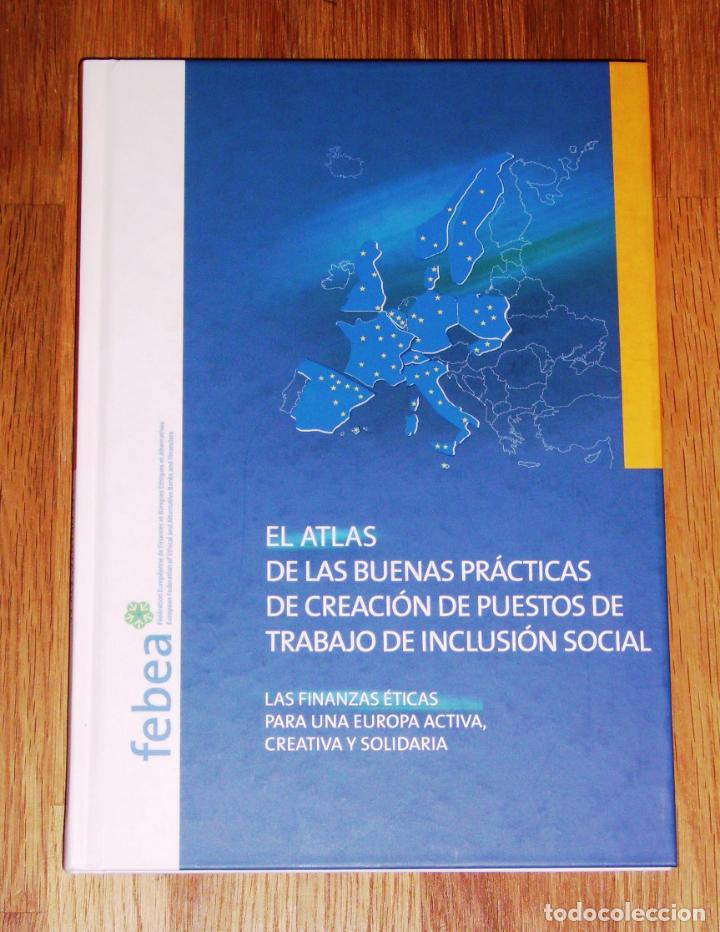 Gebrauchte B&uuml;cher: EL ATLAS DE LAS BUENAS PRÁCTICAS de creación de puestos de trabajo de inclusión social / FEBEA