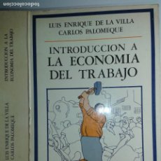 Libros de segunda mano: INTRODUCCIÓN A LA ECONOMÍA DEL TRABAJO 1977 LUIS ENRIQUE DE LA VILLA / CARLOS PALOMEQUE 1ª ED DEBATE