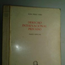 Libros de segunda mano: DERECHO INTERNACIONAL PRIVADO PARTE ESPECIAL 1980 ELISA PÉREZ VERA 1ª EDICIÓN TECNOS
