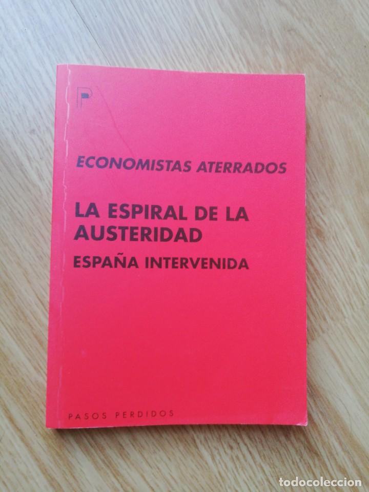 Libros de segunda mano: La espiral de la austeridad. Espa&ntilde;a invertida. Economistas aterrados.