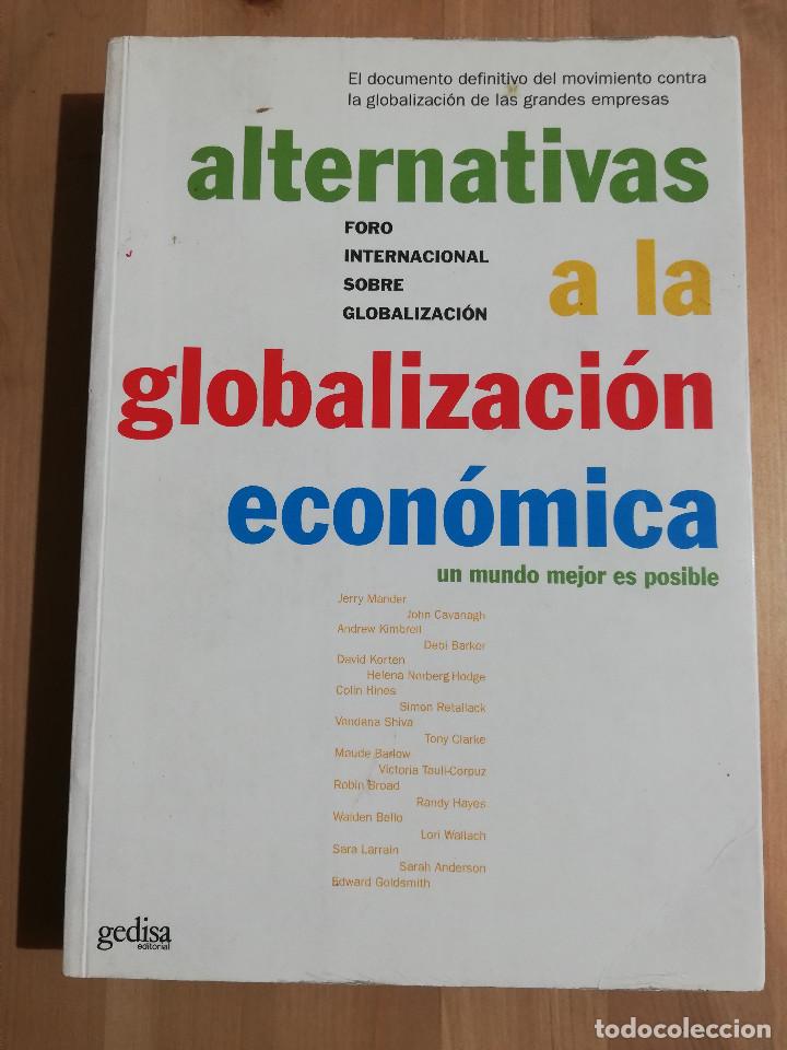 Second hand books: ALTERNATIVAS A LA GLOBALIZACI&Oacute;N ECON&Oacute;MICA (FORO INTERNACIONAL SOBRE GLOBALIZACI&Oacute;N)
