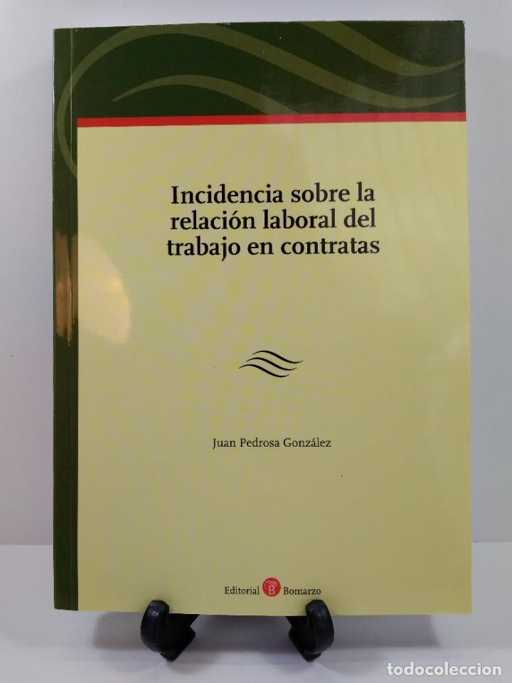 Gebrauchte B&uuml;cher: INCIDENCIA SOBRE LA RELACI&Oacute;N LABORAL DEL TRABAJO EN CONTRATAS. PEDROSA GONZ&Aacute;LEZ, Juan.