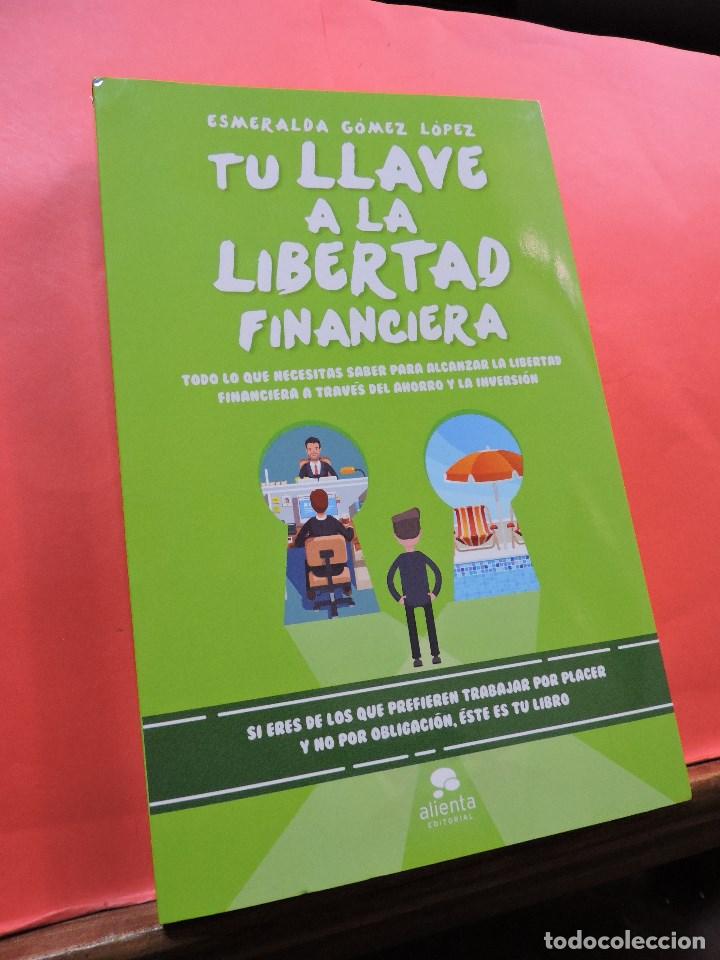Libri di seconda mano: Tu llave a la libertad financiera. G&Oacute;MEZ L&Oacute;PEZ, Esmeralda. Editorial Alienta