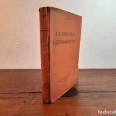 Libros de segunda mano: LA INDUSTRIA LATINOAMERICANA - G. WYTHE - FONDO DE CULTURA ECONOMICA, 1947, 1ª EDICION, MEXICO