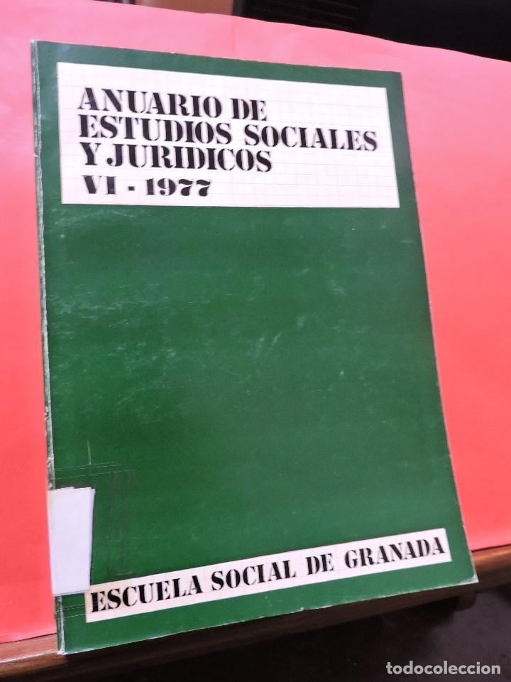 Libri di seconda mano: Anuario de estudios sociales y jur&iacute;dicos VI 1977. Escuela social de Granada