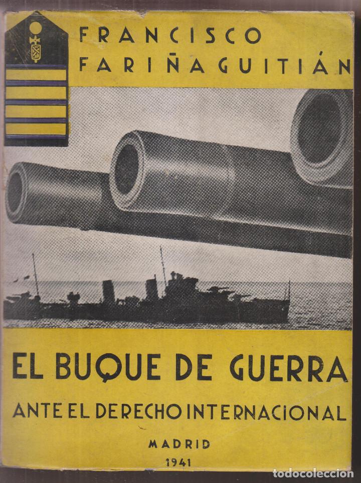 Libri di seconda mano: FRANCISCO FARI&Ntilde;A GUITI&Aacute;N: EL BUQUE DE GUERRA ANTE EL DERECHO INTERNACIONAL. 1941