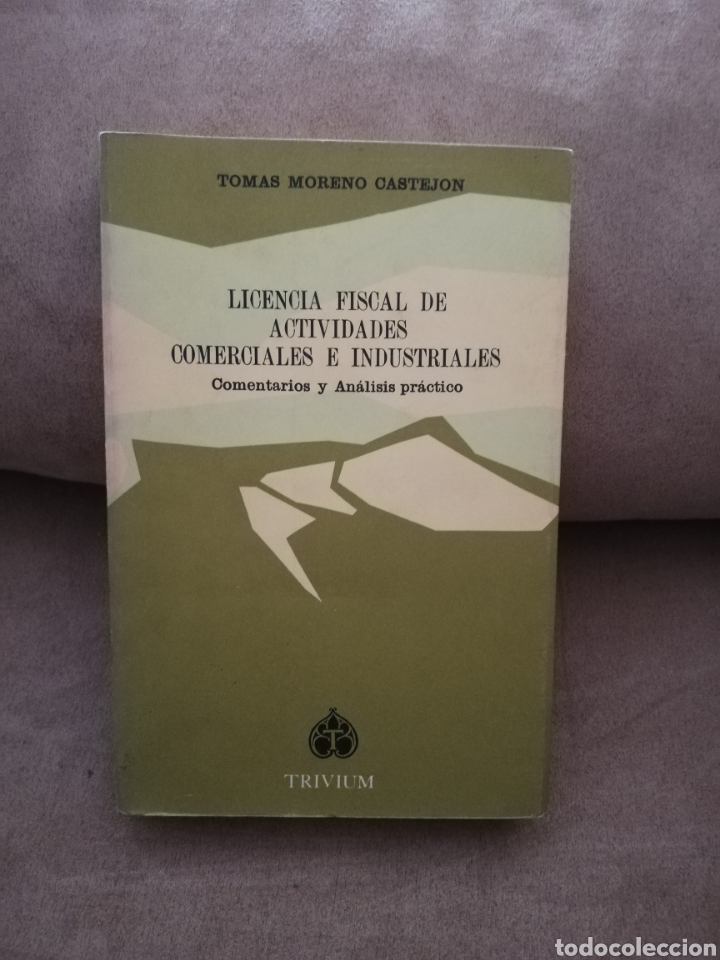 Libros de segunda mano: Tom&aacute;s moreno Castej&oacute;n - licencia fiscal de actividades comerciales e industriales - trivium 1982