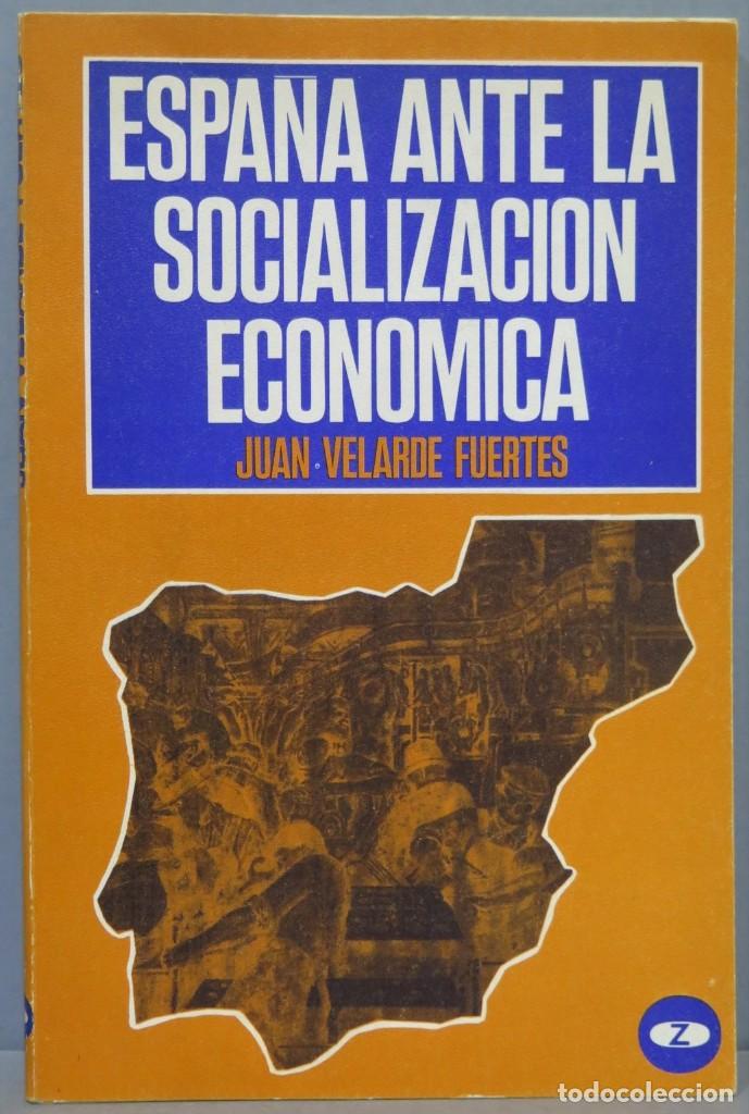 Libri di seconda mano: ESPA&Ntilde;A ANTE LA SOCIALIZACI&Oacute;N ECON&Oacute;MICA. VELARDE FUERTES