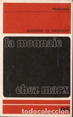 Libri di seconda mano: LA MONNAIE CHEZ MARX - Brunhoff, Suzanne de - 1973