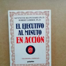 Libros de segunda mano: EL EJECUTIVO AL MINUTO EN ACCIÓN. Lote 239468425