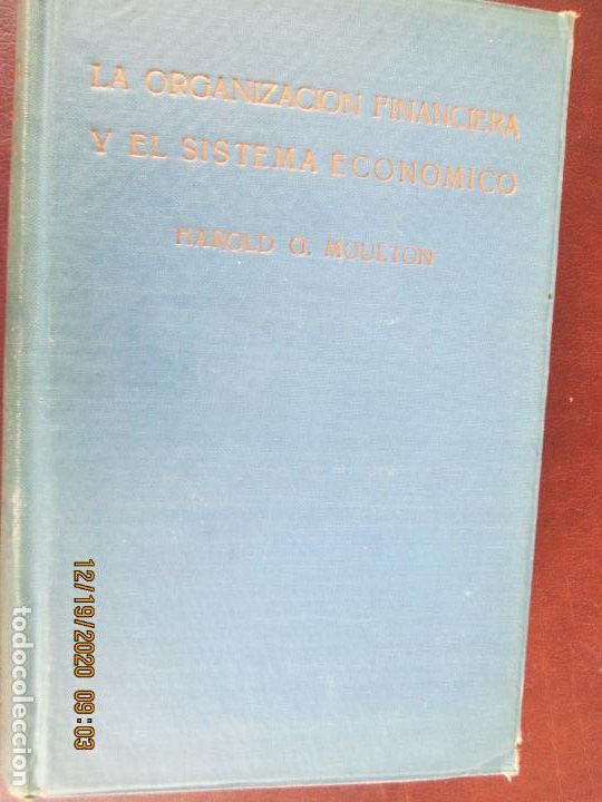 Gebrauchte B&uuml;cher: LA ORGANIZACI&Oacute;N FINANCIERA Y EL SISTEMA ECON&Oacute;MICO - HAROLD G. MOULTON.
