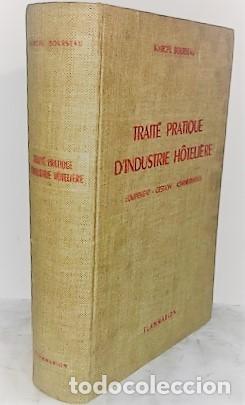 Libros de segunda mano: MARCEL BOURSEAU ... TRAITE PRATIQUE D'INDUSTRIE HOTELIERE ... 1955